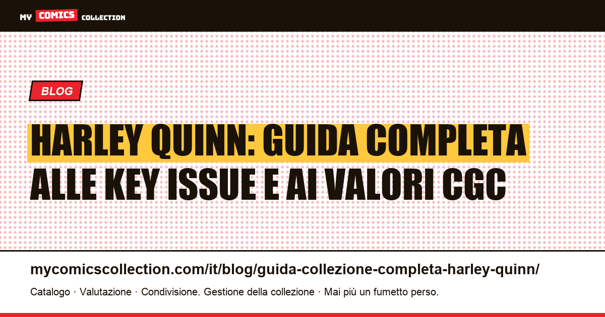 Harley Quinn: guida completa alla collezione, key issue e quotazioni (2024) — illustrazione articolo