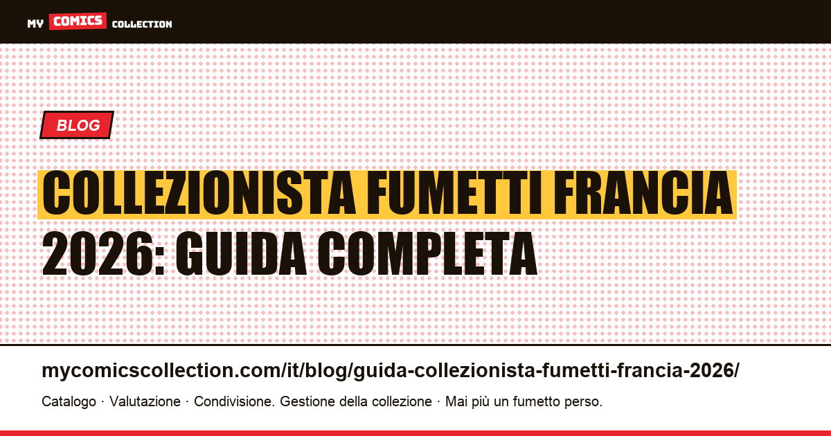 Guida del collezionista di fumetti in Francia 2026 — illustrazione articolo
