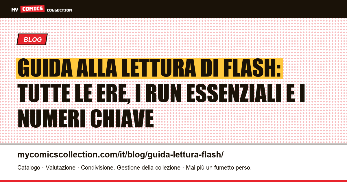 Guida alla lettura di Flash: Jay Garrick, Barry Allen, Wally West — da dove cominciare — illustrazione articolo