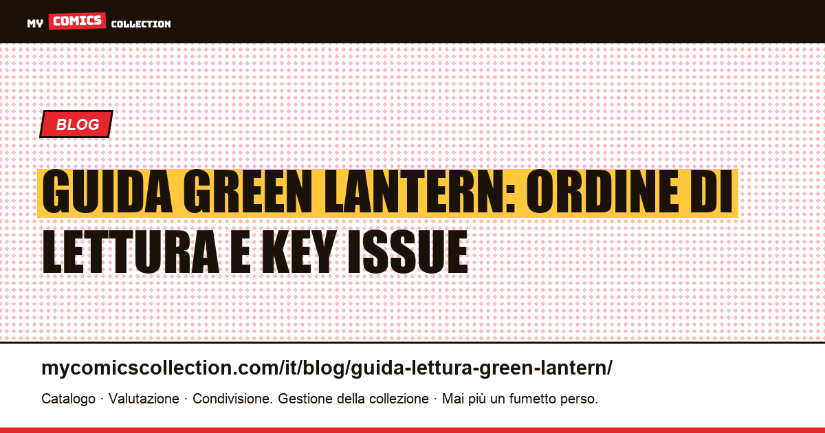Guida alla lettura di Green Lantern: ordine, run essenziali e key issue da conoscere — illustrazione articolo