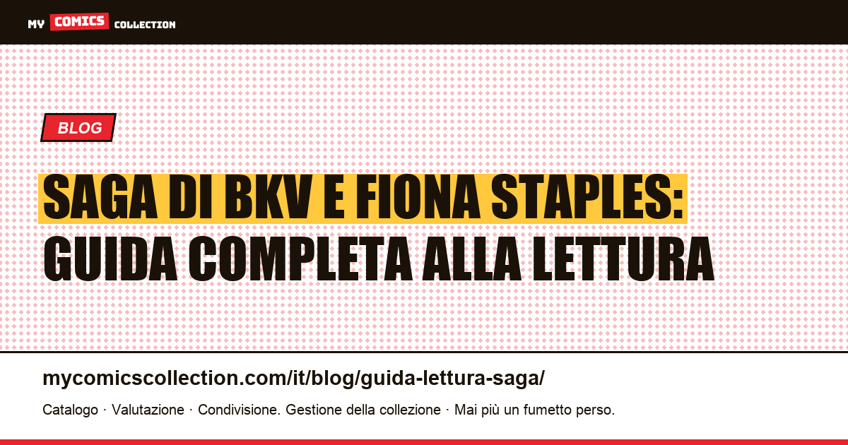 Guida alla lettura di Saga (Image Comics): volumi, Compendium e numeri da conoscere — illustrazione articolo