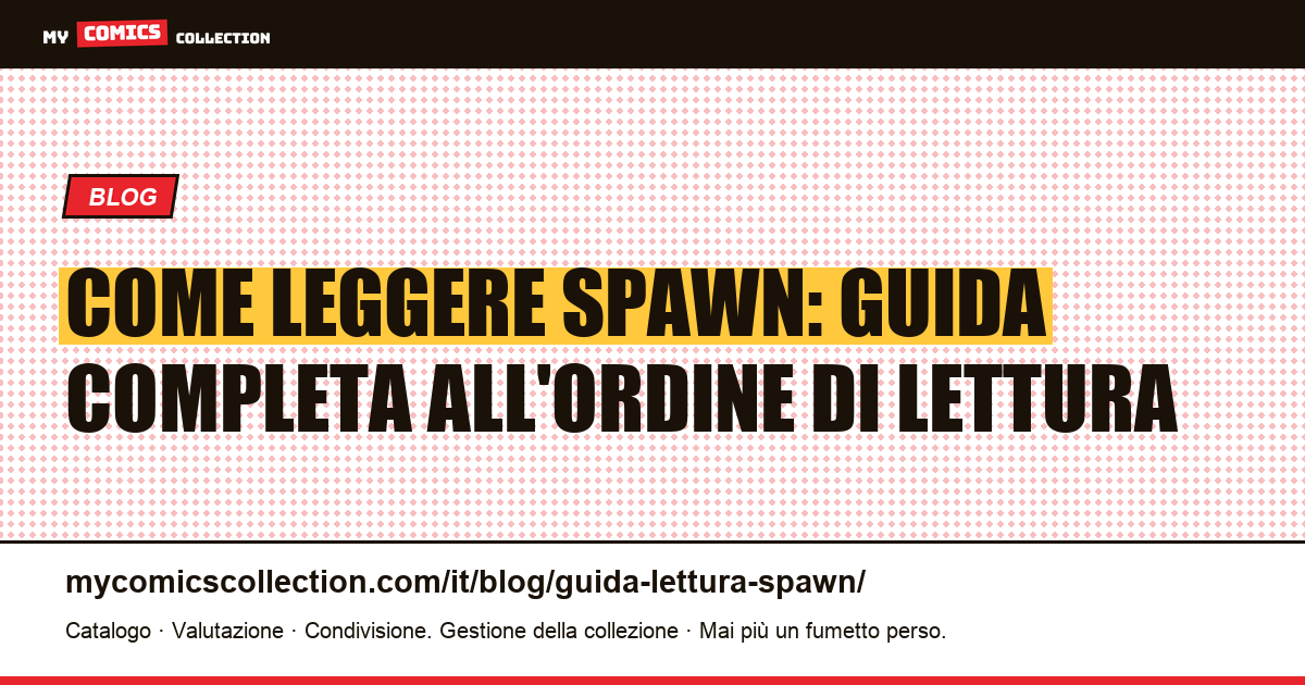 Guida alla lettura di Spawn: dall'era McFarlane–Capullo allo Spawn Universe — illustrazione articolo
