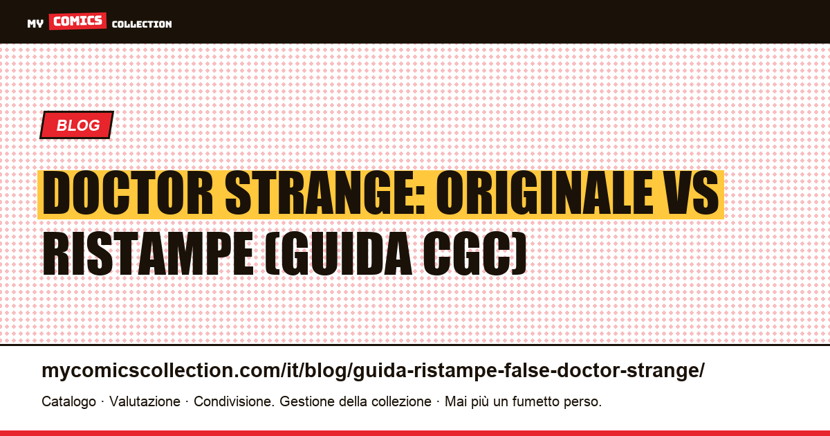 Doctor Strange: riconoscere l'originale del 1963 dalle ristampe — illustrazione articolo
