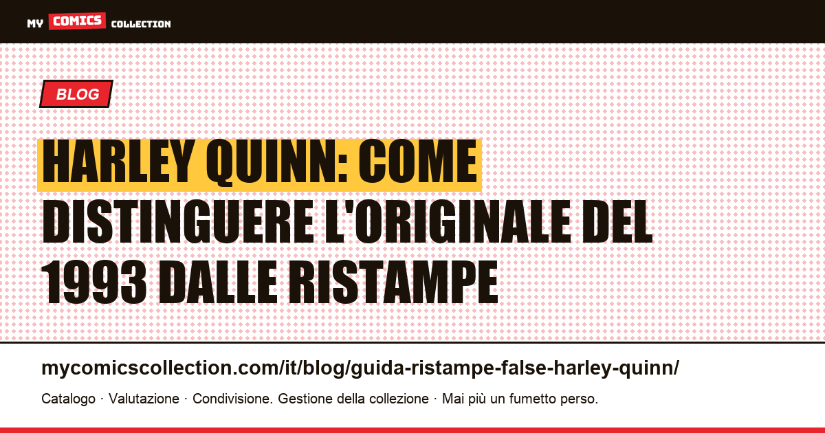 Batman Adventures #12: guida per identificare l'originale di Harley Quinn e distinguerlo dalle ristampe — illustrazione articolo