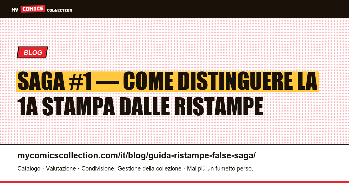 Saga #1 (Image Comics) : come identificare la prima stampa e distinguerla dalle ristampe — illustrazione articolo