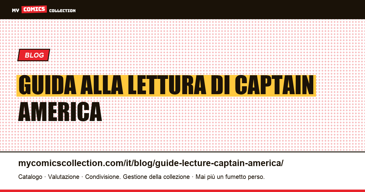 Guida alla lettura di Captain America — illustrazione articolo