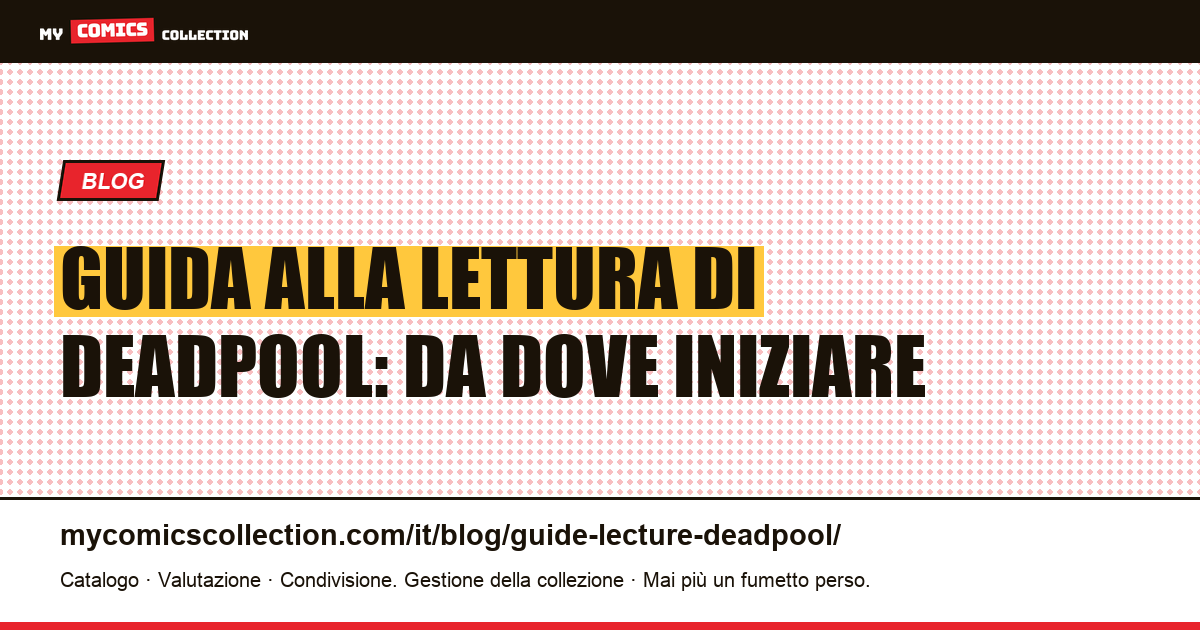 Guida alla lettura di Deadpool — illustrazione articolo