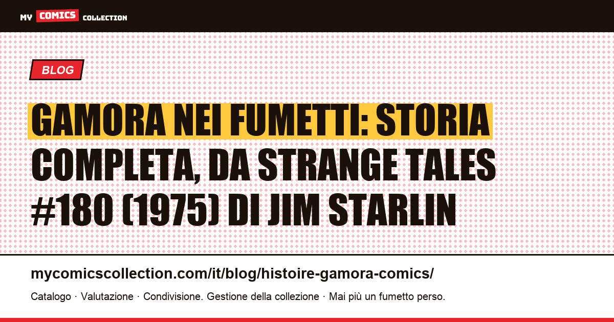 Gamora nei fumetti: storia completa, da Strange Tales #180 (1975) di Jim Starlin — illustrazione articolo