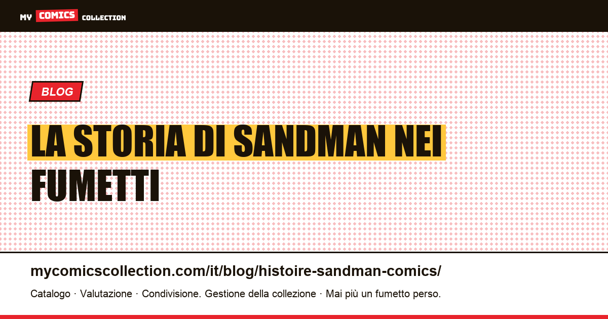 La storia di Sandman nei fumetti — illustrazione articolo