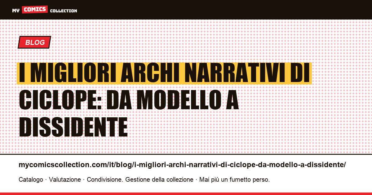 I migliori archi narrativi di Ciclope: da modello a dissidente — illustrazione articolo