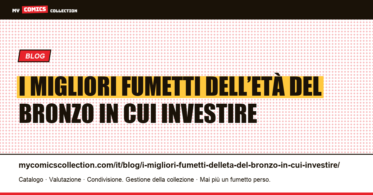 I migliori fumetti dell’età del bronzo in cui investire — illustrazione articolo