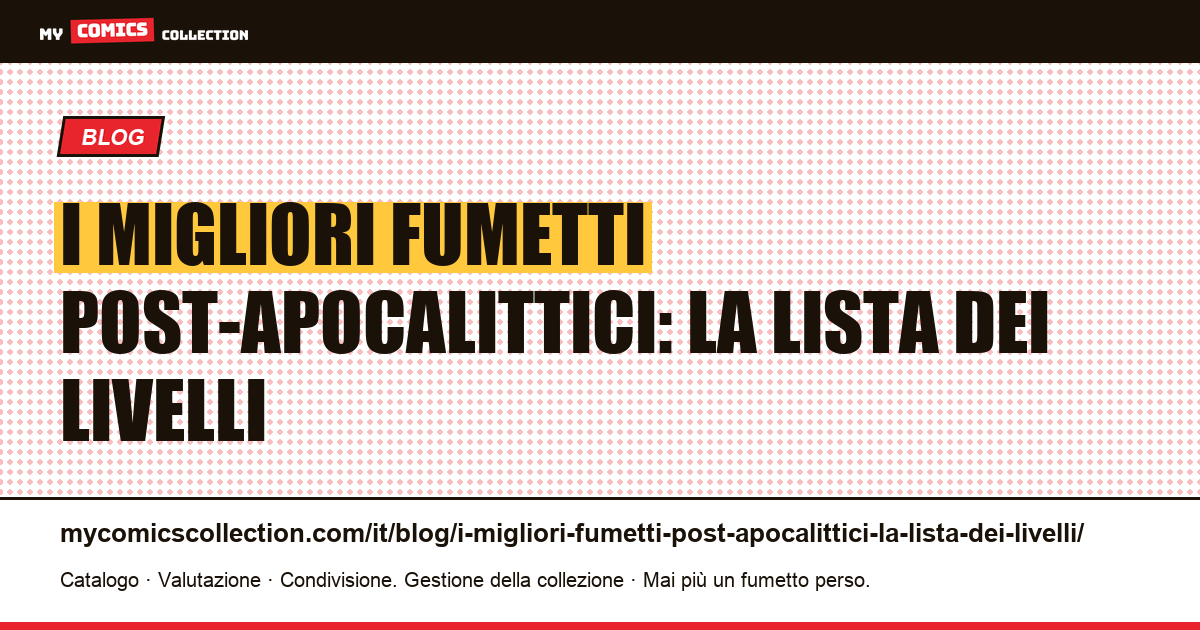 I migliori fumetti post-apocalittici: la lista dei livelli — illustrazione articolo