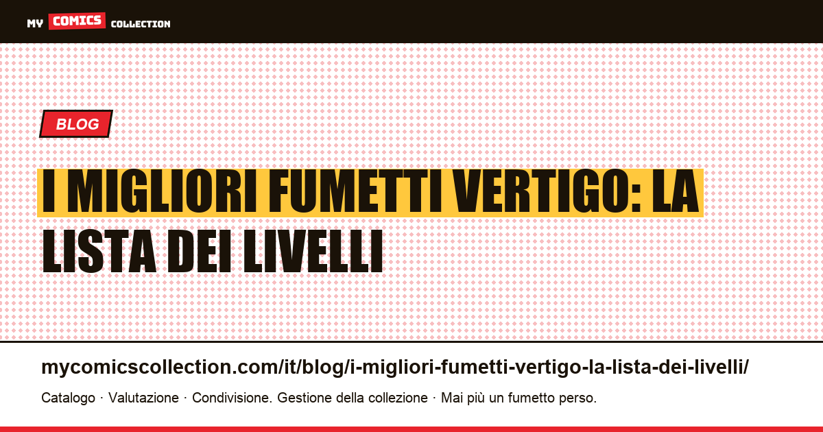 I migliori fumetti Vertigo: la lista dei livelli — illustrazione articolo