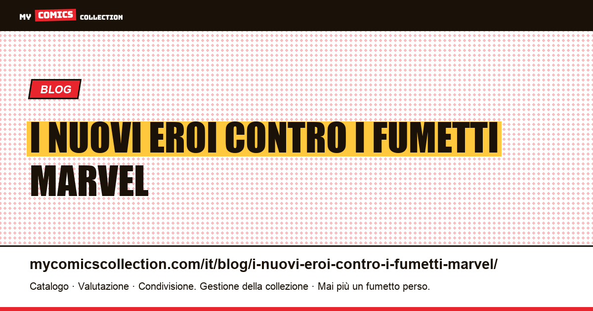 I nuovi eroi contro i fumetti Marvel — illustrazione articolo