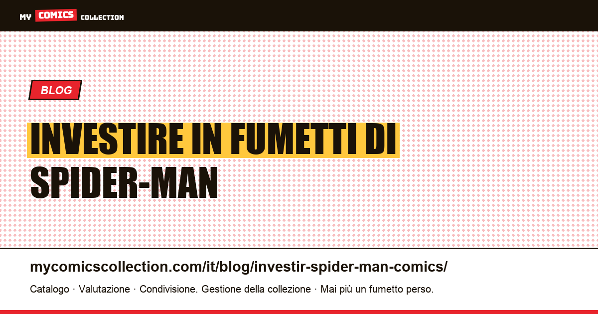 Investire in Fumetti di Spider-Man — illustrazione articolo