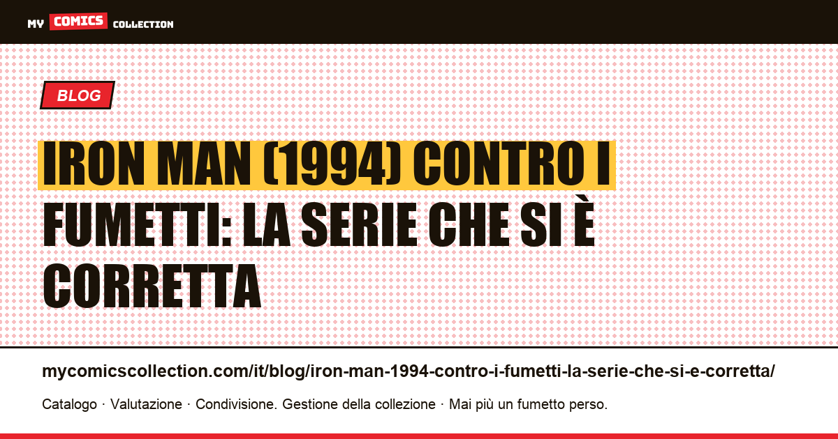 Iron Man (1994) contro i fumetti: la serie che si è corretta — illustrazione articolo