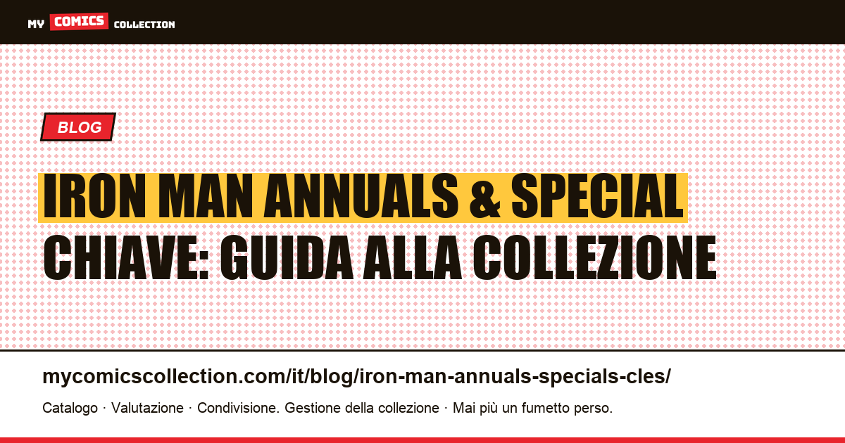 Annuali e Special di Iron Man: le chiavi da conoscere — illustrazione articolo