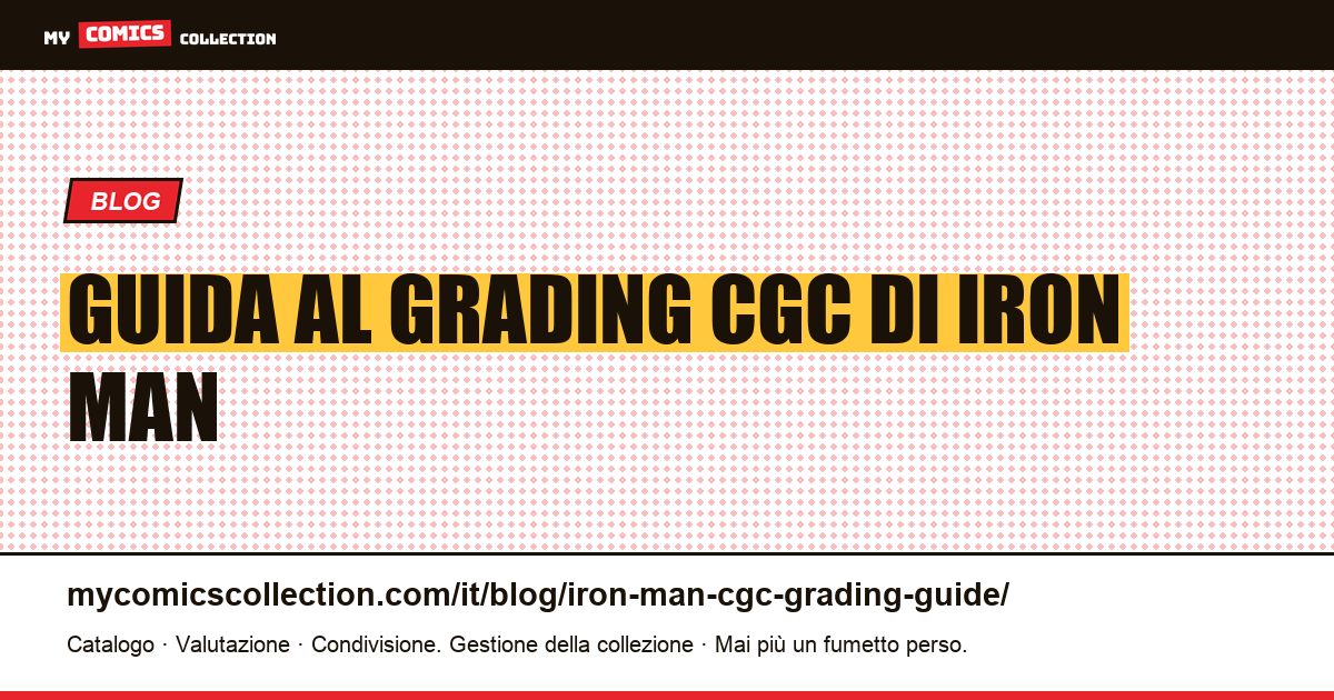 Guida al Grading CGC di Iron Man — illustrazione articolo