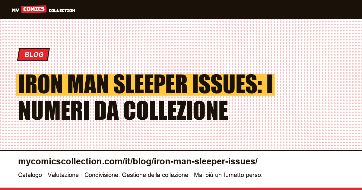 Iron Man: i numeri sleeper da tenere d'occhio — illustrazione articolo