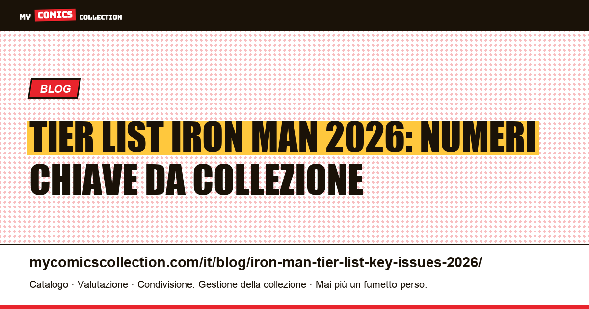 Tier List Iron Man 2026: i numeri chiave da collezionare — illustrazione articolo
