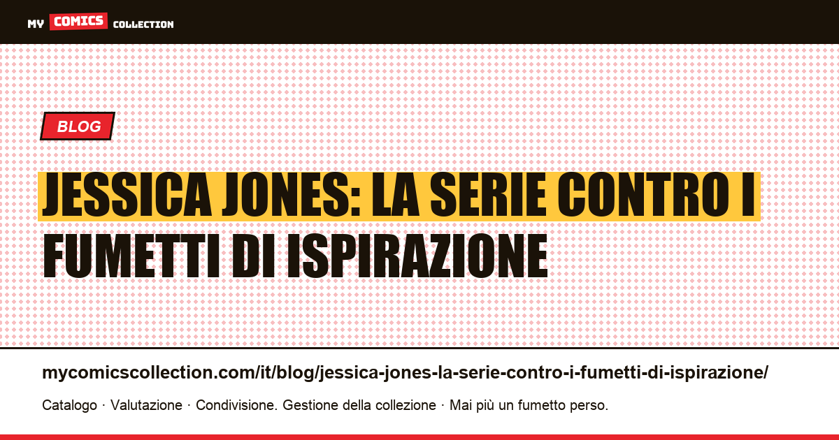 Jessica Jones: la serie contro i fumetti di ispirazione — illustrazione articolo