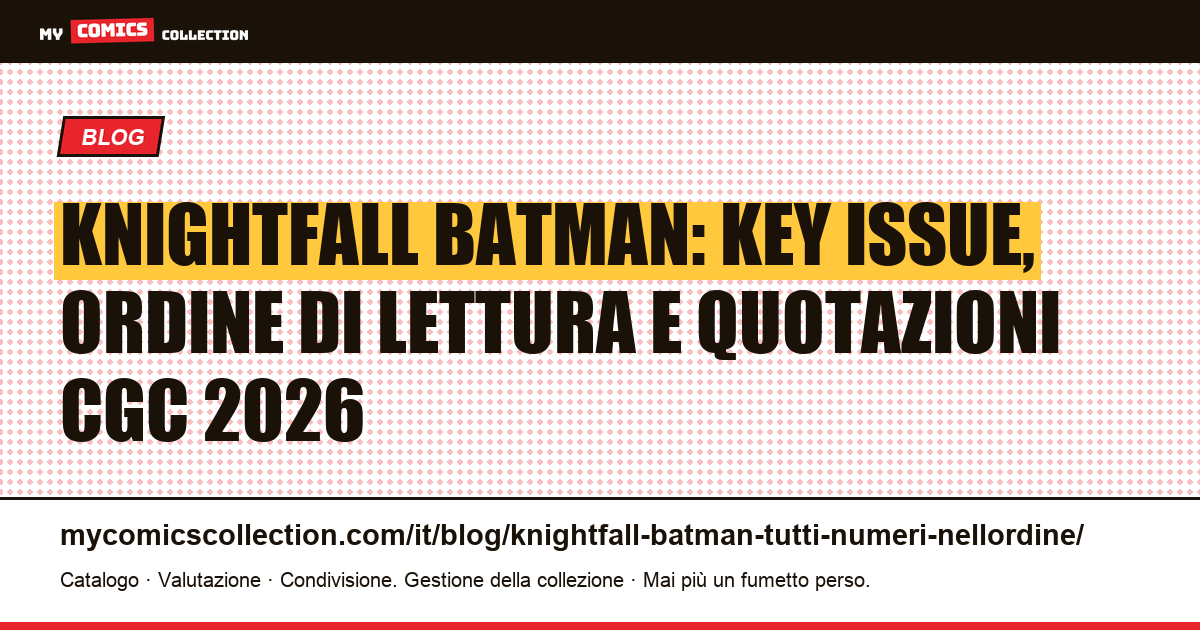 Knightfall Batman: tutti i numeri nell'ordine — illustrazione articolo