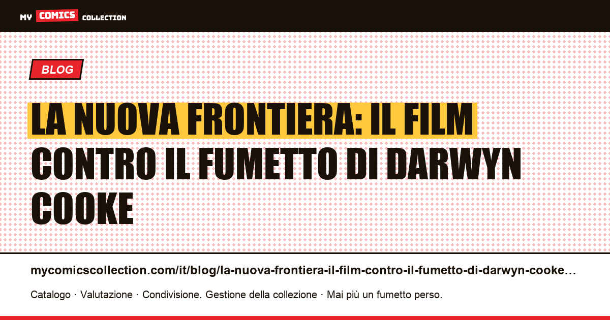 La Nuova Frontiera: il film contro il fumetto di Darwyn Cooke — illustrazione articolo