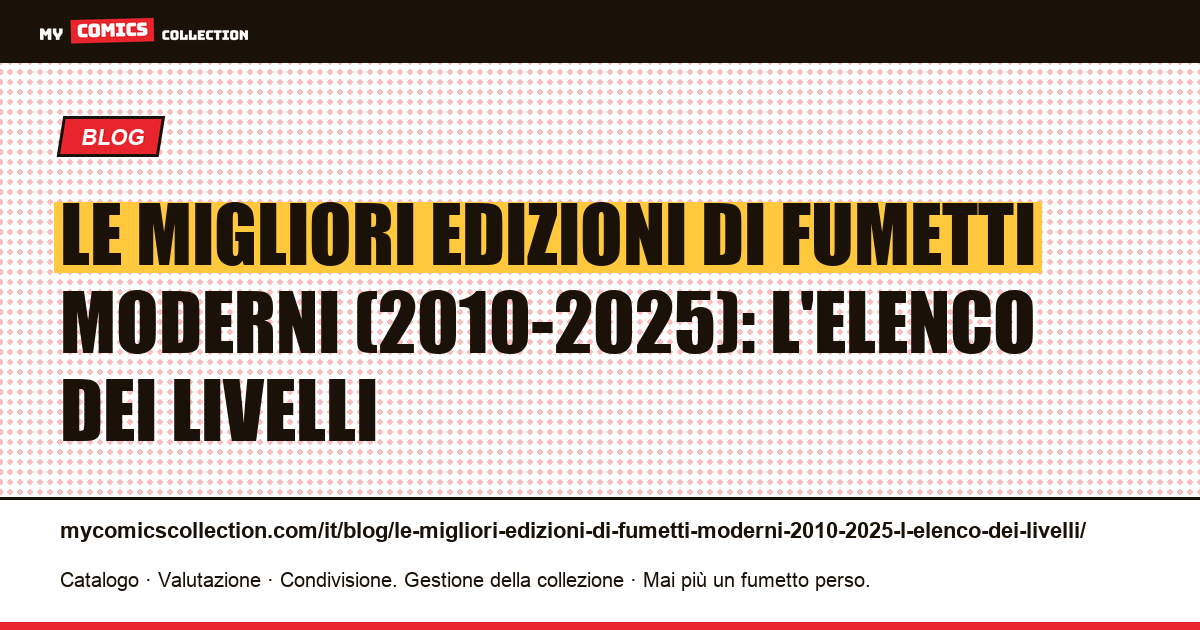 Le migliori edizioni di fumetti moderni (2010-2025): l'elenco dei livelli — illustrazione articolo