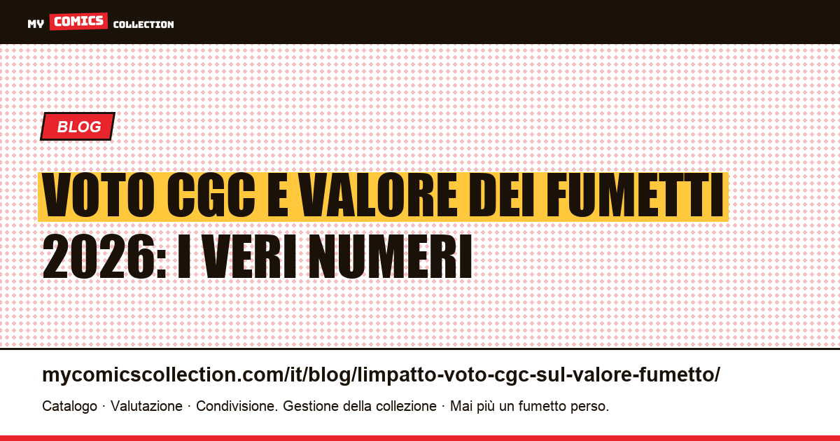 L'impatto del voto CGC sul valore di un fumetto: i veri numeri — illustrazione articolo