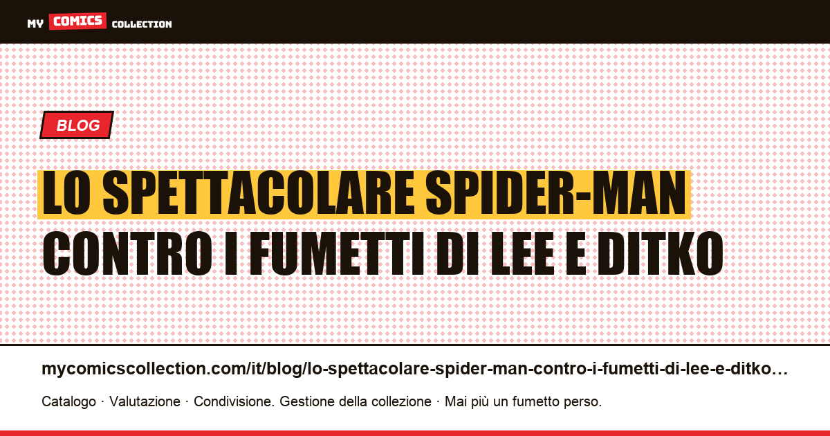 Lo spettacolare Spider-Man contro i fumetti di Lee e Ditko — illustrazione articolo