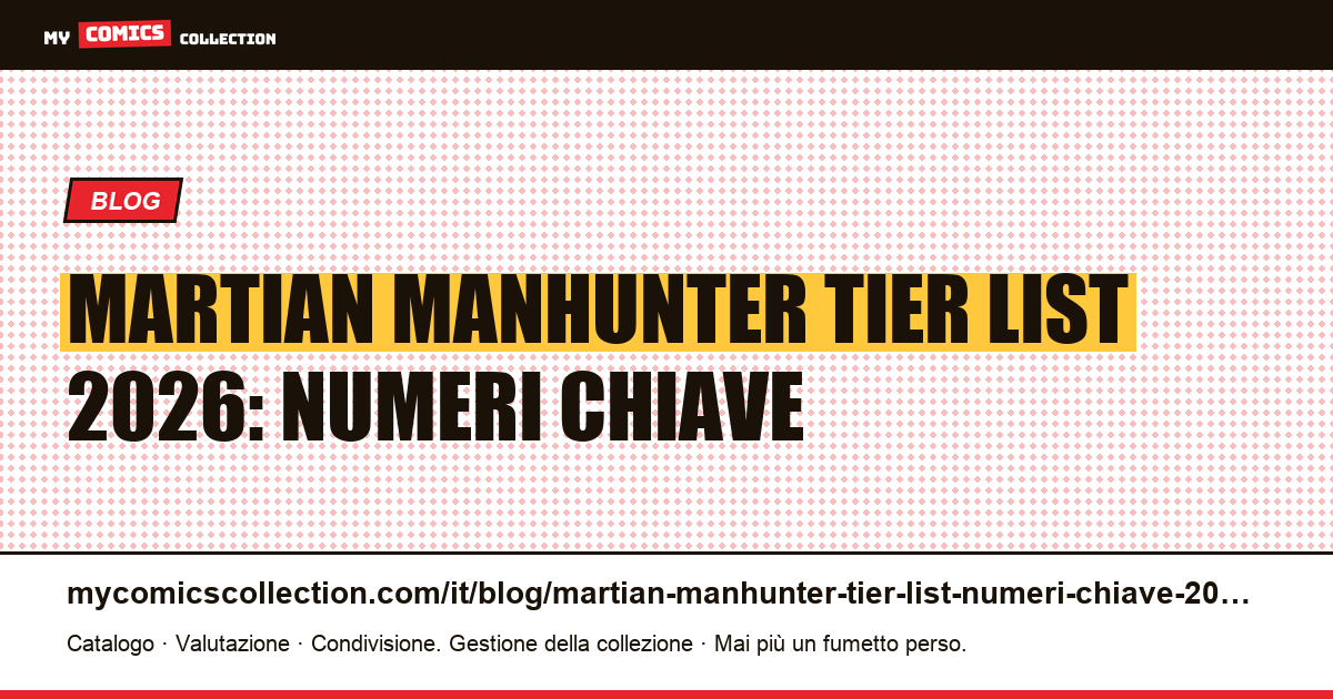 Tier List Martian Manhunter 2026: i numeri chiave — illustrazione articolo