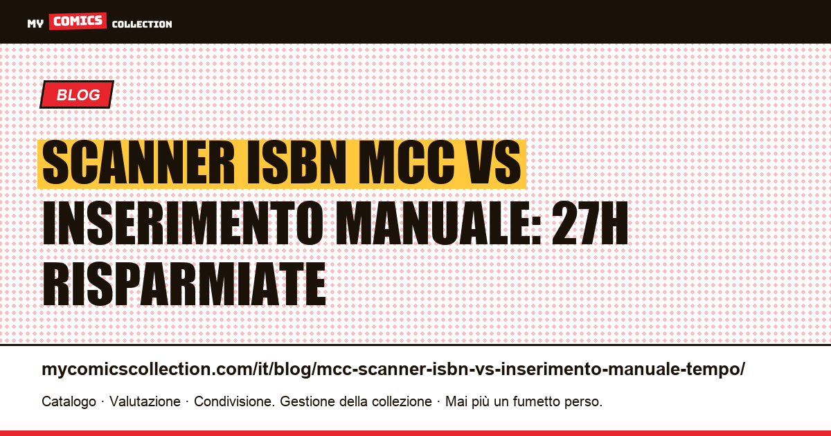 Scanner ISBN MCC vs inserimento manuale: quanto tempo risparmi — illustrazione articolo