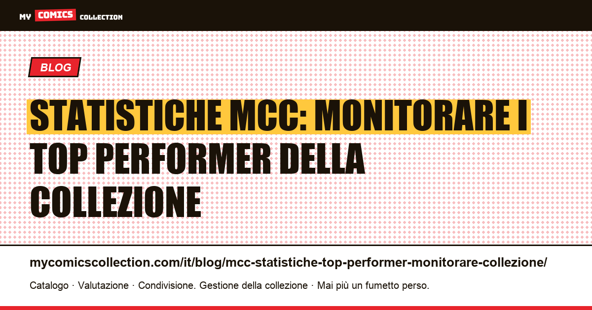 Statistiche MCC: monitorare i top performer di una collezione di fumetti — illustrazione articolo