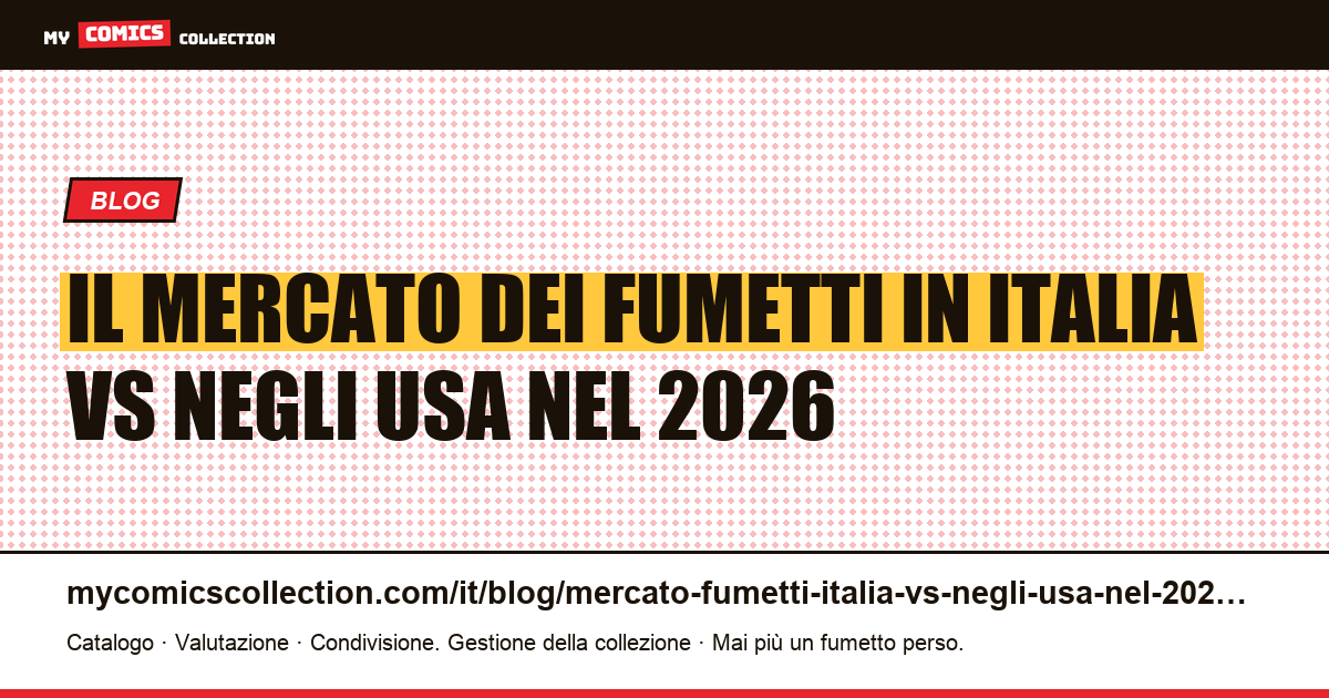 Il mercato dei fumetti in Italia vs negli USA nel 2026 — illustrazione articolo