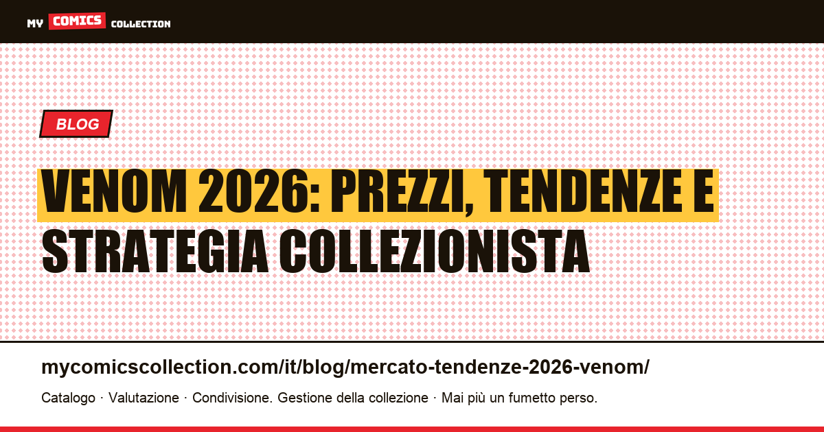 Venom 2026: quotazioni reali e tendenze di mercato (dati eBay) — illustrazione articolo