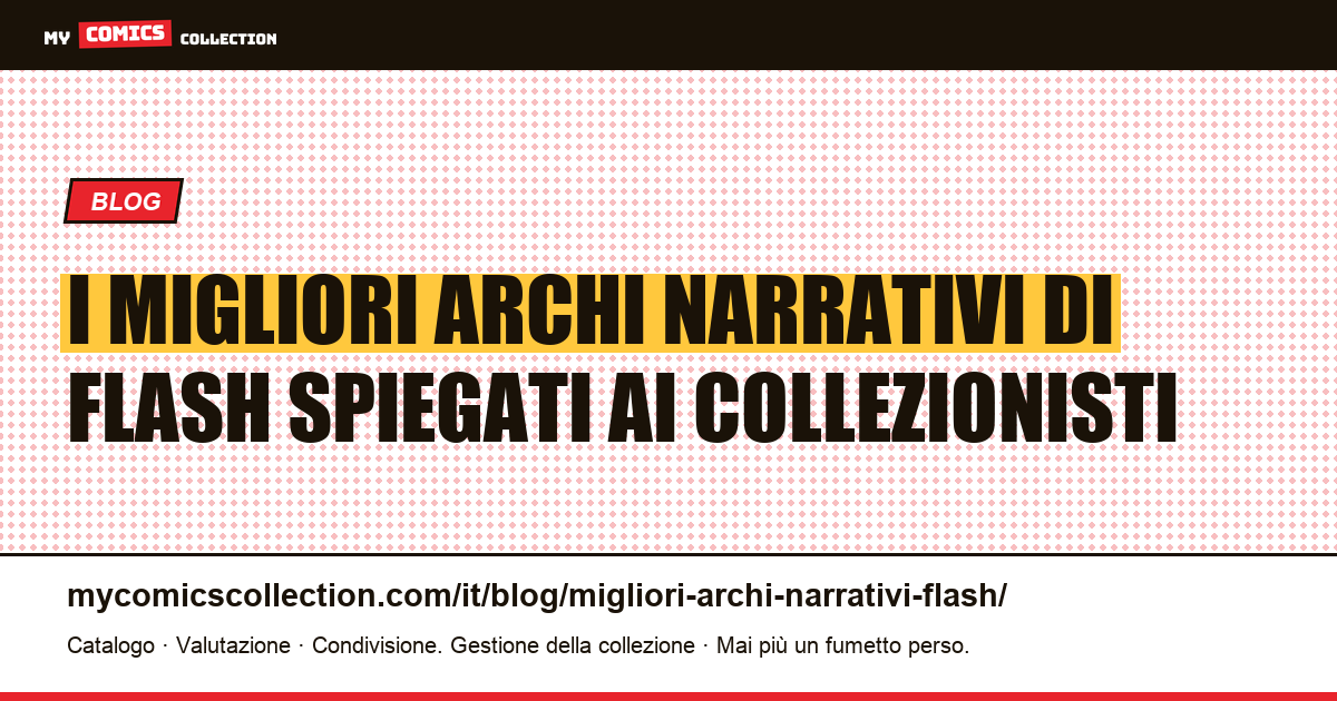 I migliori archi narrativi di Flash: da Flash of Two Worlds a Flashpoint — illustrazione articolo