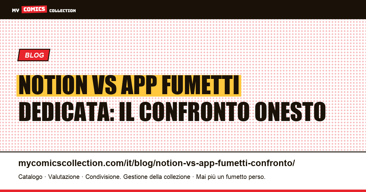 Notion vs app fumetti dedicata: il confronto onesto — illustrazione articolo