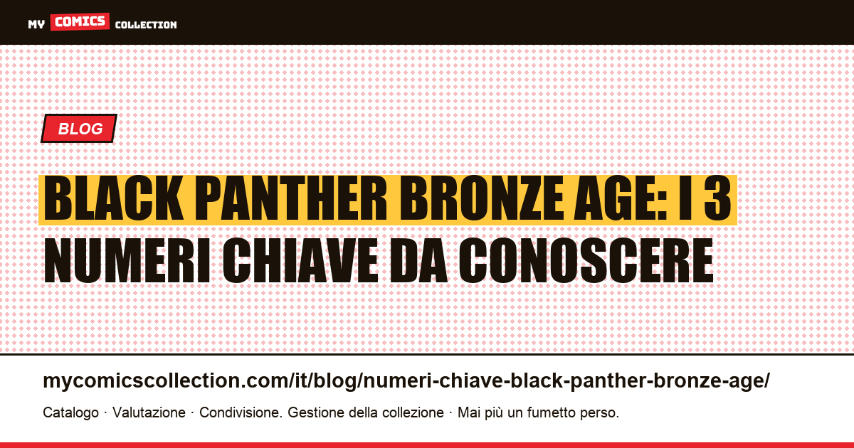 Numeri chiave Bronze Age di Black Panther: Jungle Action e la prima serie solo — illustrazione articolo
