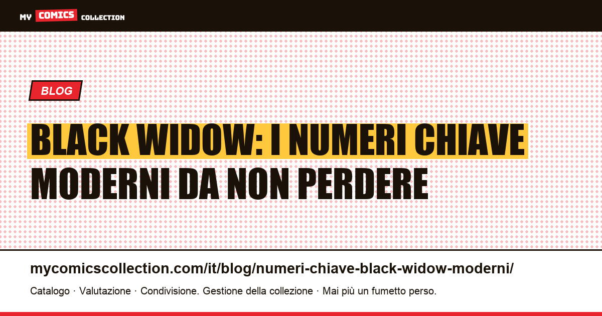 Numeri chiave moderni di Black Widow: le serie solo da collezione (1999–2020) — illustrazione articolo