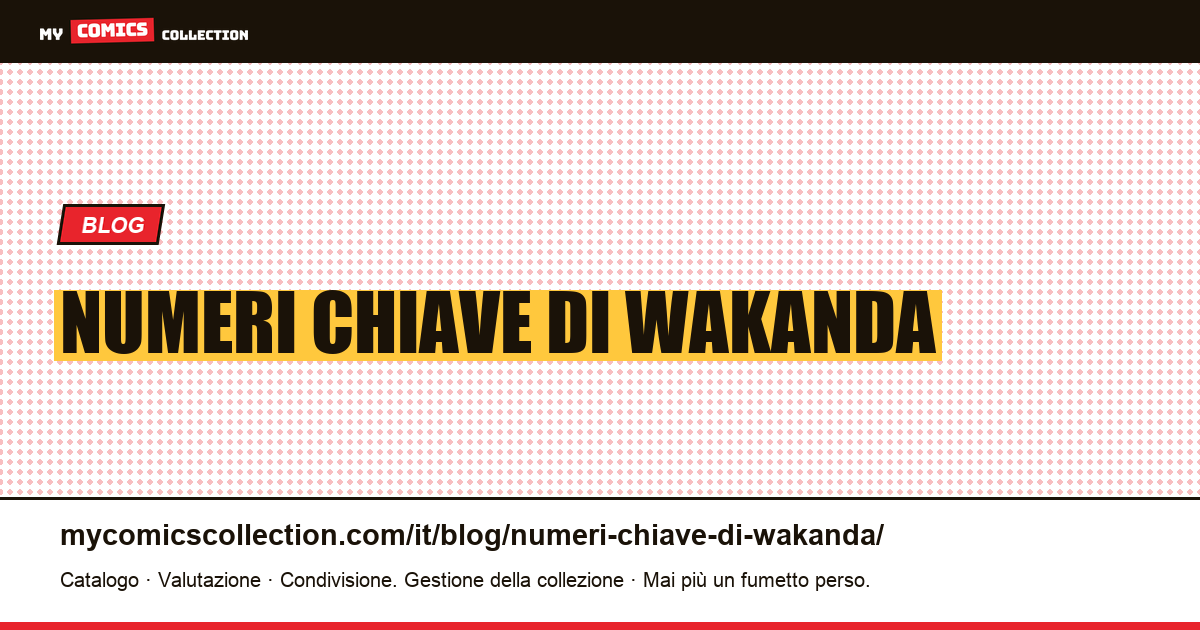 numeri chiave di Wakanda — illustrazione articolo