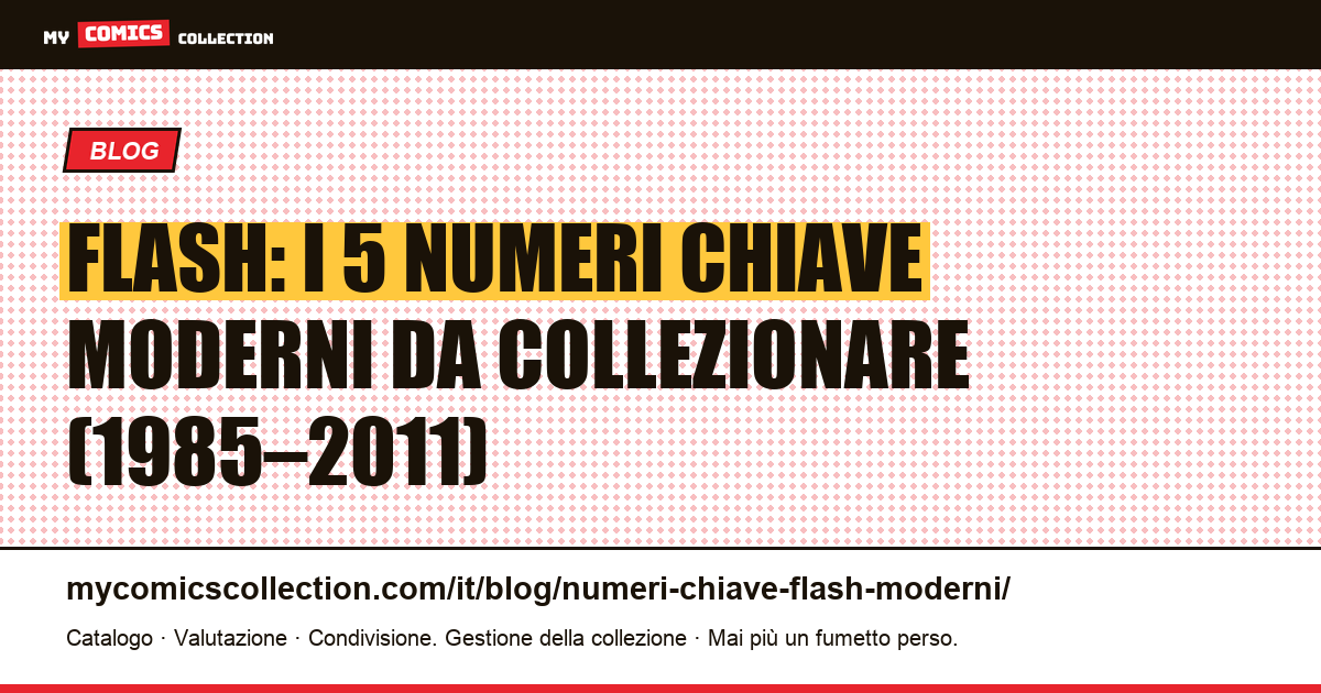 Numeri chiave del Flash moderno: dalla morte di Barry Allen ai New 52 — illustrazione articolo