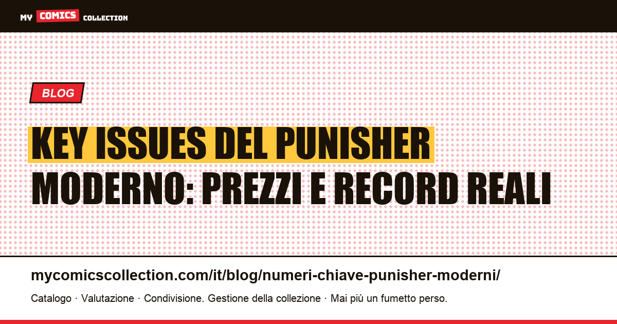 Numeri chiave del Punisher moderno: dalla serie solo del 1986 al run MAX di Ennis — illustrazione articolo