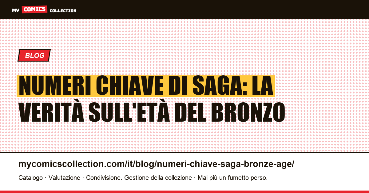 Numeri chiave di Saga: perché l'età del bronzo non c'entra (e quali sono i veri grail) — illustrazione articolo