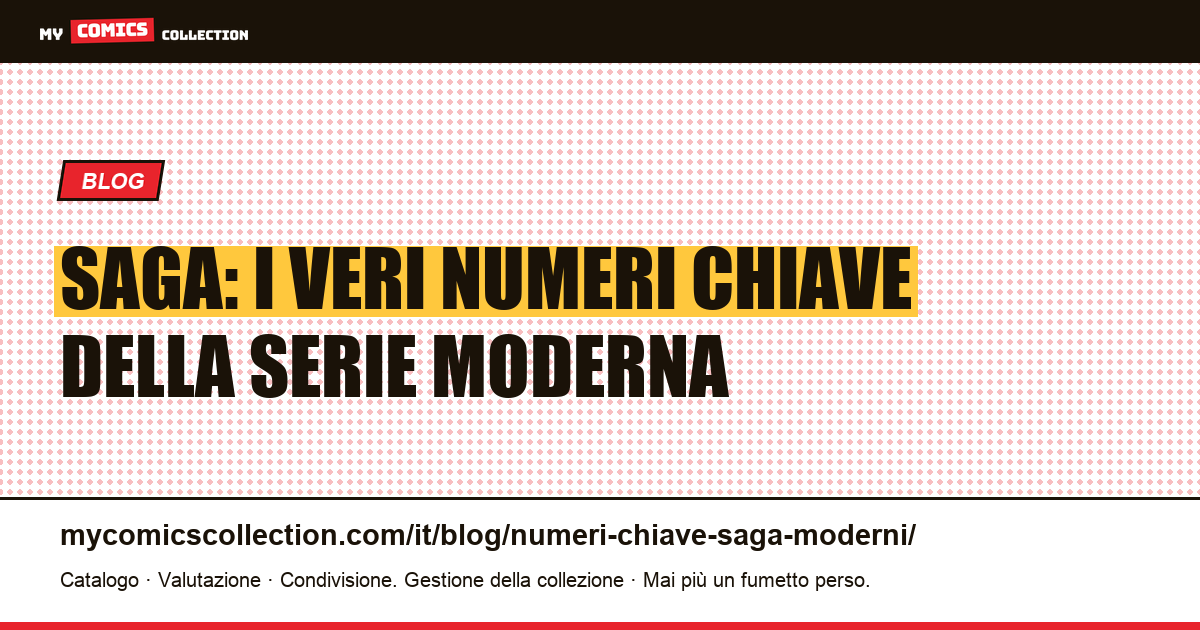 Numeri chiave di Saga (Image Comics) : guida completa per collezionisti — illustrazione articolo