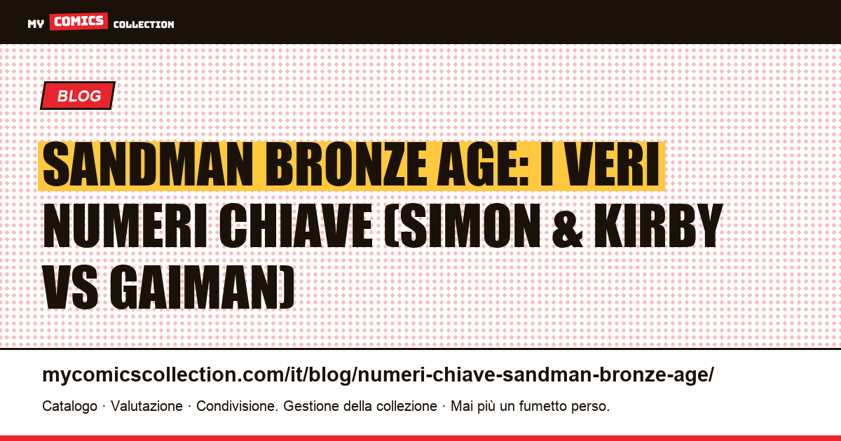 Numeri chiave Sandman Bronze Age: Simon & Kirby (1974) o Gaiman (1989)? — illustrazione articolo