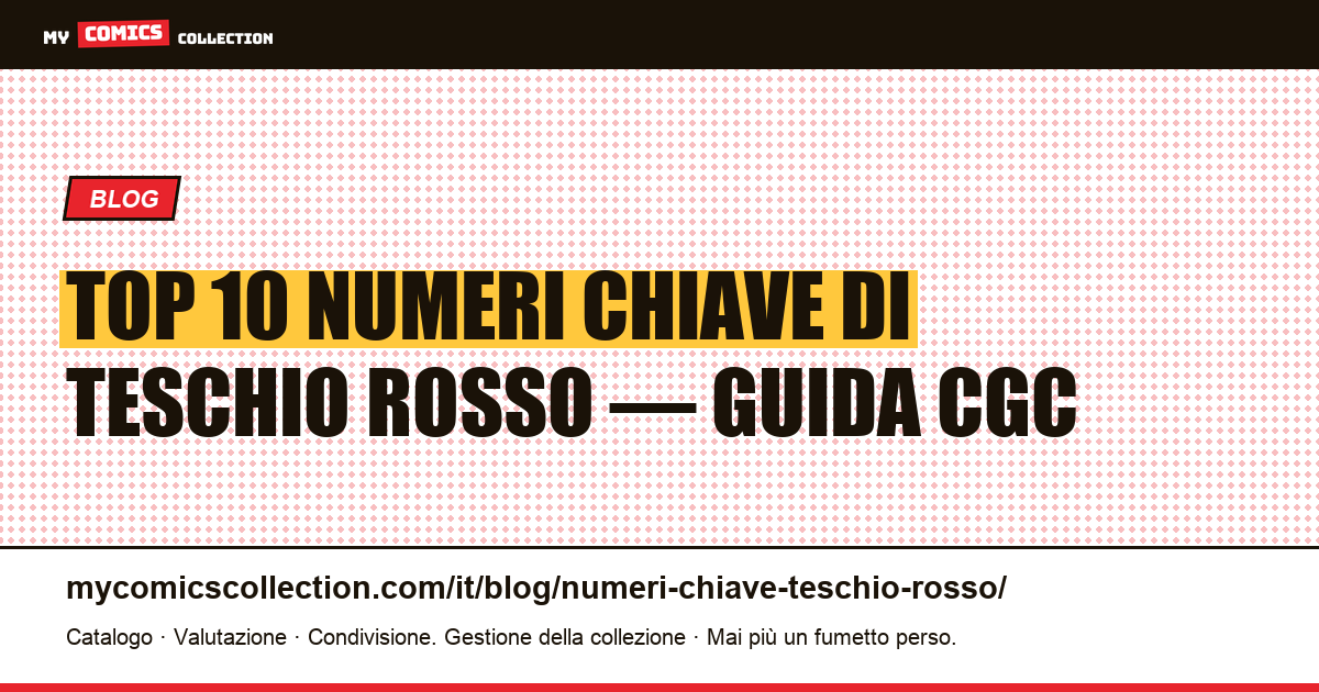 Top 10 dei numeri chiave di Teschio Rosso: dalla Golden Age al run Brubaker — illustrazione articolo