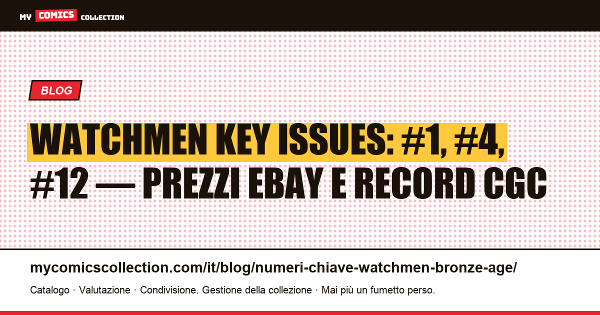 Watchmen: numeri chiave e quotazioni reali (età del rame, 1986-1987) — illustrazione articolo