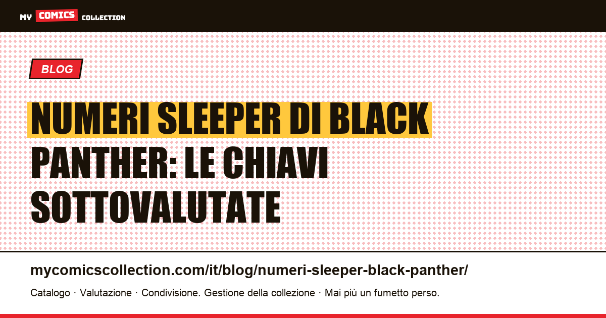 Numeri sleeper di Black Panther: le chiavi ancora sottovalutate — illustrazione articolo