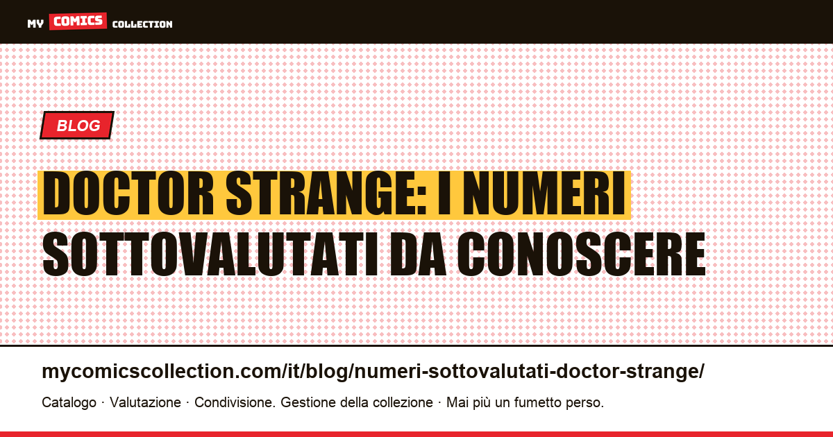 Doctor Strange: le key issue sottovalutate dall'Età d'argento all'Età del bronzo — illustrazione articolo