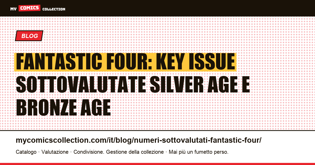 Fantastic Four: i numeri sottovalutati della Silver Age Marvel ancora accessibili su eBay — illustrazione articolo